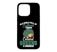Southern Foodie Cornbread Lover Eat More Collard Greens Case for iPhone 15 Pro Max