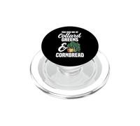 Southern Foodie Cornbread Lover Had Me At Collard Greens PopSockets PopGrip for MagSafe