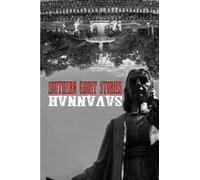 Southern Ghost Stories: Savannah
