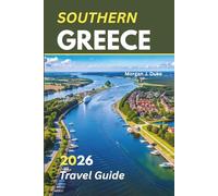 Southern Greece Travel Guide: Discover Island Escapes, Ancient Ruins, Coastal Villages and Authentic Local Food Experiences
