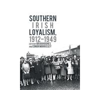 Southern Irish Loyalism, 1912-1949