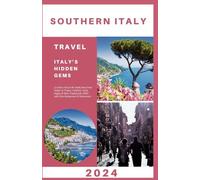 Southern Italy Travel Guide 2024: La Dolce Vita in the South from From Naples to Tropea, Calabria, Sicily, Puglia & More (Updated for 2024 with New ... & Itineraries) (Explore 2024 like a kocal)