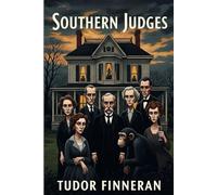 Southern Judges: A Murder Mystery Where Justice Wears a Mask and Innocence Dies at Midnight (The Dark Academia Mysteries)