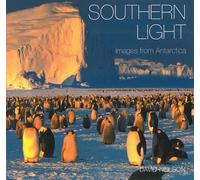 Southern Light: Images from Antarctica