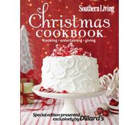 Southern Living Christmas Cookbook 2013 Special Edition Presented Exclusively By Dillards