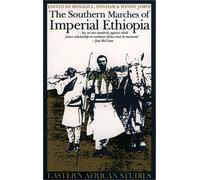 Southern Marches of Imperial Ethiopia: Essays in History and Social Anthropology (Eastern African Studies)