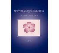 Southern Memories During the War Between the States