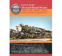 Southern Pacific?s Second-Hand Steam: MM-3 | B-1 | Mk-10 | Mk-10: Volume 1 (Railroads)