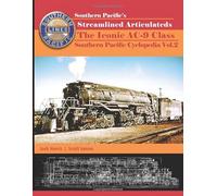 Southern Pacific's Streamlined Articulateds: The Iconic AC-9 Class (Railroads)