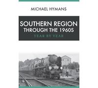Southern Region Through the 1960s: Year by Year