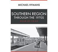 Southern Region Through the 1970s: Year by Year