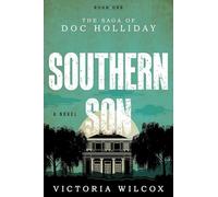 Southern Son: The Saga of Doc Holliday