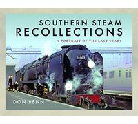 Southern Steam Recollections: A Portrait of the Last Years