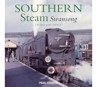 Southern Steam Swansong: The Final Years 1964-67
