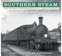 Southern Steam: The Railway Photographs of R.J. (Ron) Buckley