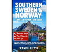 Southern Sweden & Norway Travel & Adventure Guide 2026: Fjords & Road Trips, Coastal Escapes, City Breaks and Ready-Made Travel Itineraries Across Southern Scandinavia