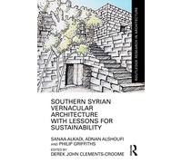 Southern Syrian Vernacular Architecture with Lessons for Sustainability