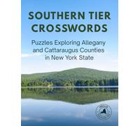 Southern Tier Crosswords: Puzzles Exploring Allegany and Cattaraugus Counties in New York State (Hometown Word Search)