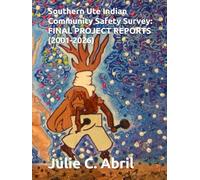 Southern Ute Indian Community Safety Survey: FINAL PROJECT REPORTS (2001-2026)