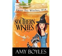 Southern Wishes: 14 (Sweet Tea Witch Mysteries)