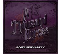 Southernality by A Thousand Horses