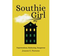 Southie Girl: Unpretentious, Endearing, Dangerous