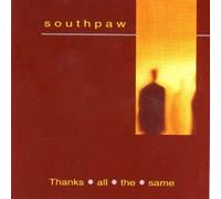 Southpaw - Thanks All the Same