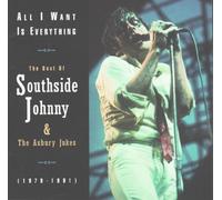 Southside Johnny and - All I Want Is Everything