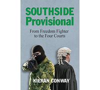 Southside Provisional: From Freedom Fighter to the Four Courts
