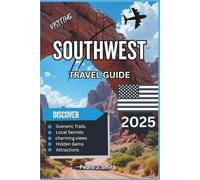 Southwest Road Trip Travel Guide 2025: Deserts, Diners, and Diverse Landscapes from Arizona to New Mexico
