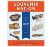 Souvenir Nation: Relics, Keepsakes, and Curios from the Smithsonian's National Museum of American History