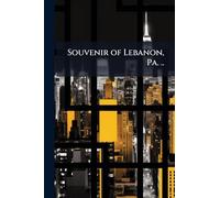 Souvenir of Lebanon, Pa. ..