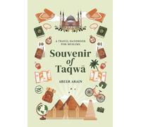 Souvenir of Taqw : A Travel Handbook for Muslims