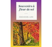 Souvenirs à fleur de sel (Nouvelles de famille)