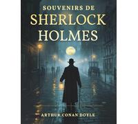 Souvenirs de Sherlock Holmes: Un classique du mystère victorien et du roman policier