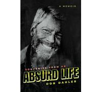 Souvenirs from an Absurd Life: A Memoir