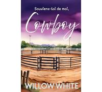 Souviens-toi de moi, Cowboy (Série Romance du Ranch Honeywood)