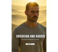 Sovereign and Sacred: The Divine Masculine