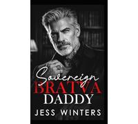 Sovereign Bratva Daddy: A Silver Fox Second Chance Romance: 10 (Wicked Bratva Daddies)