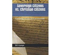 Sovereign Citizens vs. Christian Citizens: Separating the Wheat From the Chaff