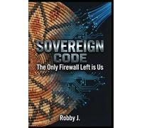 Sovereign Code: The Only Firewall Left is Us (Project Sovereign)