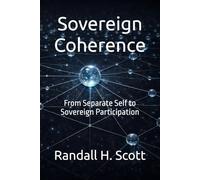 Sovereign Coherence: From Separate Self to Sovereign Participation