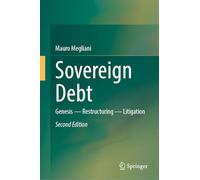 Sovereign Debt: Genesis - Restructuring - Litigation