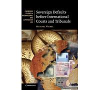 Sovereign Defaults before International Courts and Tribunals