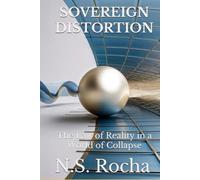Sovereign Distortion: The Law of Reality in a World of Collapse (The LAYCO Framework)