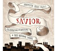 Sovereign Grace Music - Savior: Celebrating the Myster
