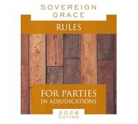 Sovereign Grace Rules for Parties in Adjudications
