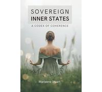 Sovereign Inner Aspects: A Codex of Coherence (Coherence Scalar Reset™)
