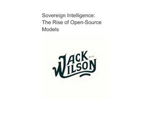 Sovereign Intelligence: The Rise of Open-Source Models