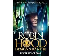 Sovereign's War (Robin Hood: Demon Bane 3) (Robin Hood: Demon's Bane Series)